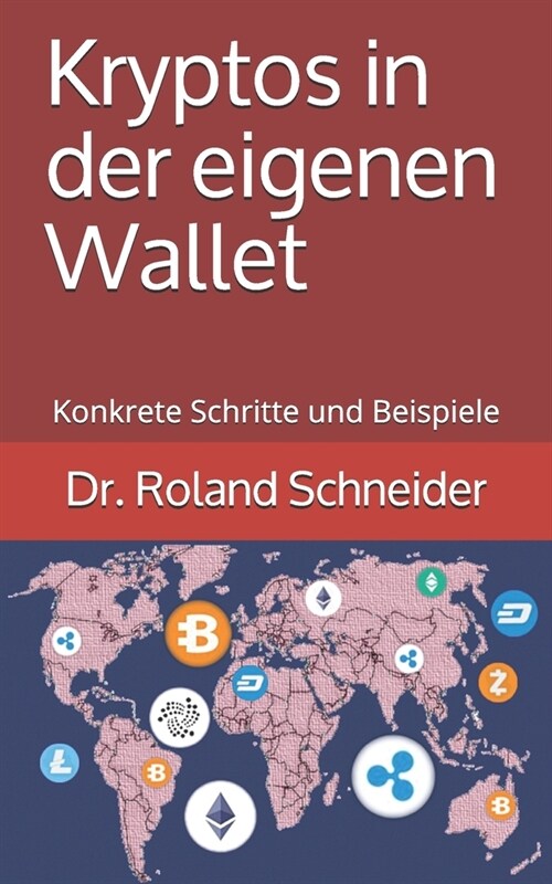 Kryptos in der eigenen Wallet: Konkrete Schritte und Beispiele (Paperback)