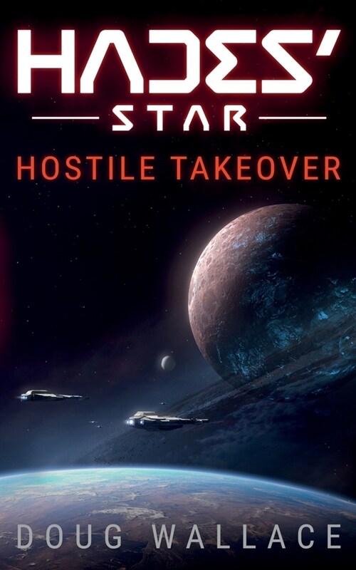 Hades Star: Hostile Takeover (Paperback)