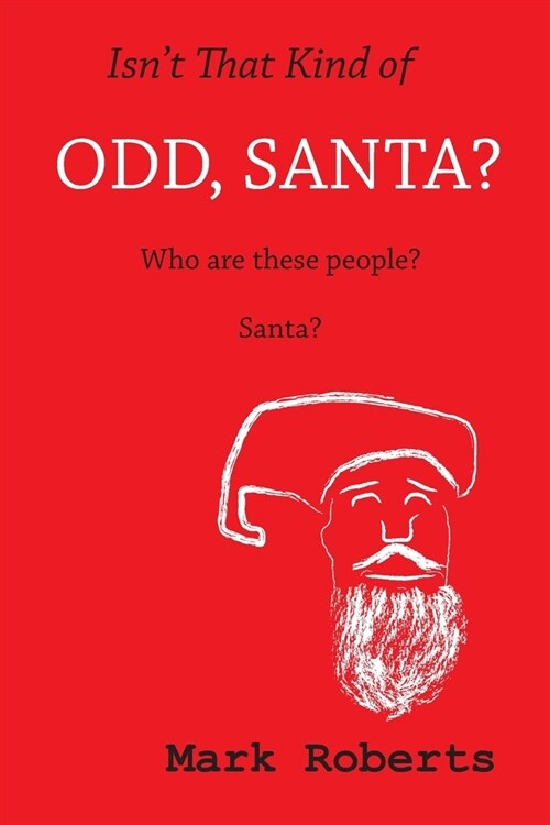 Isnt That Kind Of Odd, Santa? (Paperback)