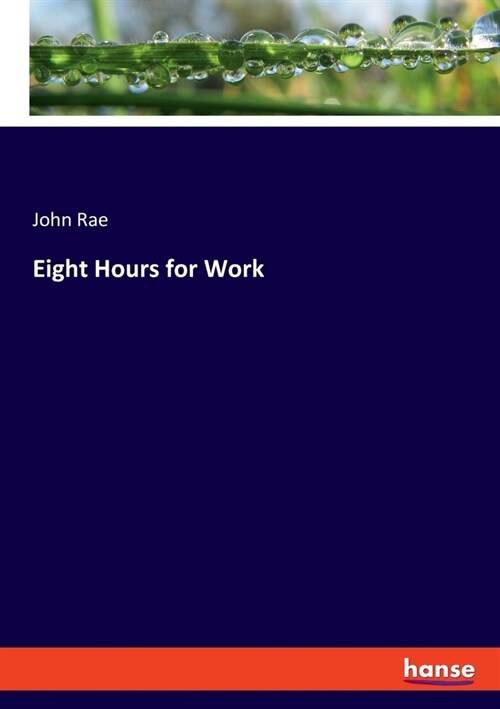 Eight Hours for Work (Paperback)
