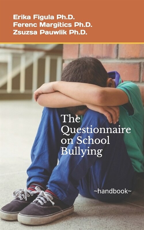 The Questionnaire on School Bullying: -handbook- (Paperback)