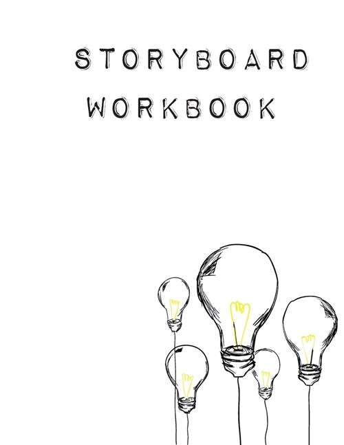 Storyboard Notebook: Blank Storyboard - Sketchbook template panel pages for Storytelling and Layouts - Pages with 3 Story Board Frames - 11 (Paperback)