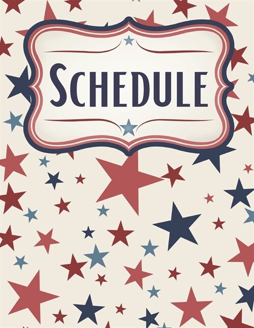 Patriotic Stars Daily Journal, Scheduler, and Planner: America Organizer For Republicans, Democrats, and Libertarians (Paperback)