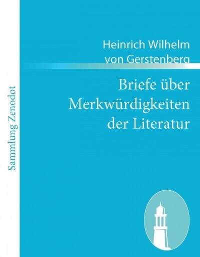 Briefe ?er Merkw?digkeiten Der Literatur (Paperback)