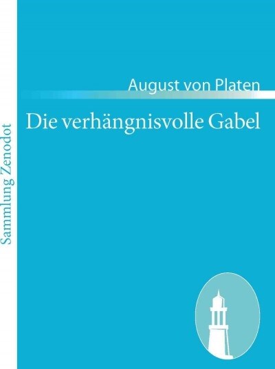 Die verh?gnisvolle Gabel: Ein Lustspiel in 5 Akten (Paperback)