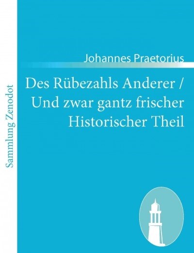 Des R?ezahls Anderer / Und zwar gantz frischer Historischer Theil (Paperback)