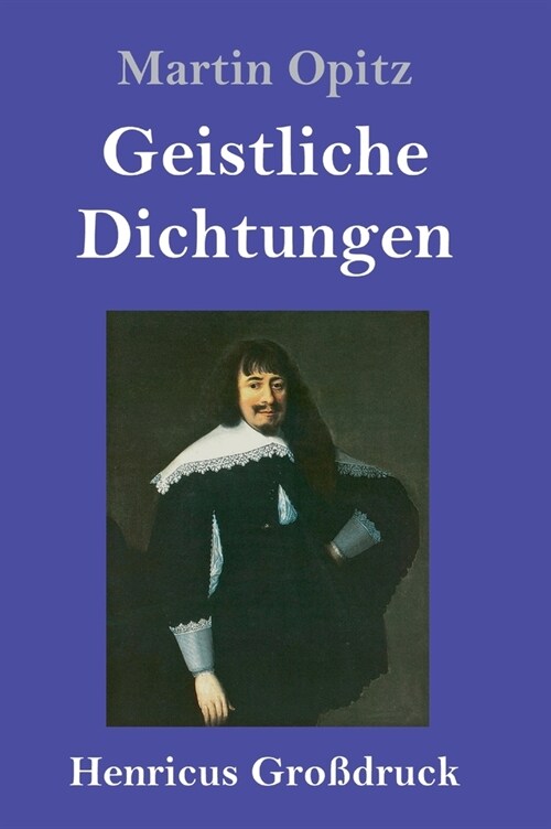 Geistliche Dichtungen (Gro?ruck) (Hardcover)