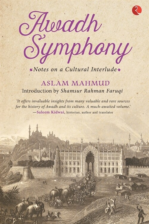 Awadh Symphony: Notes On A Cultural Interlude (Paperback)