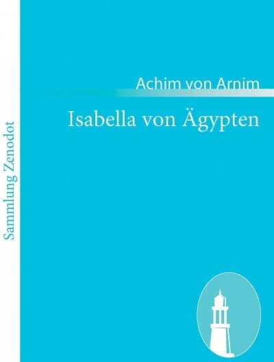 Isabella von 훕ypten: Erz?lung (Paperback)