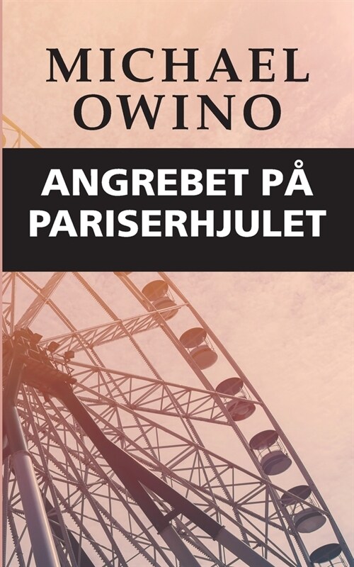 Angrebet p?pariserhjulet (Paperback)