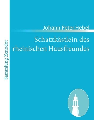 Schatzk?tlein des rheinischen Hausfreundes (Paperback)