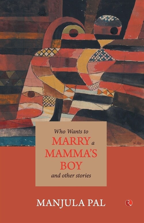 Who Wants to Marry a Mammas Boy and Other Stories (Paperback)