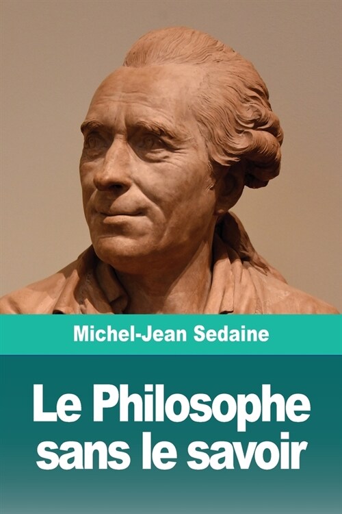 Le Philosophe sans le savoir (Paperback)