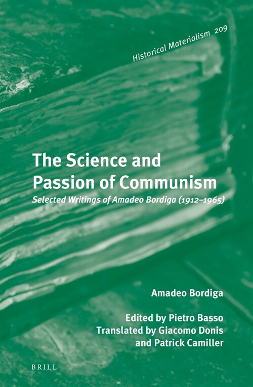 The Science and Passion of Communism: Selected Writings of Amadeo Bordiga (1912-1965) (Hardcover)