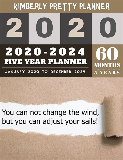 5 Year Planner 2020-2024: 5 year planner organizer - Five Year Planner 2020-2024: 60 Months Yearly and Monthly Calendar Planner - inspire quote (Paperback)