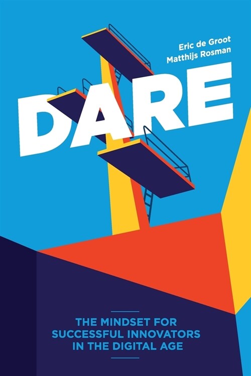 Dare: The Mindset for Successful Innovators in the Digital Age (Paperback)
