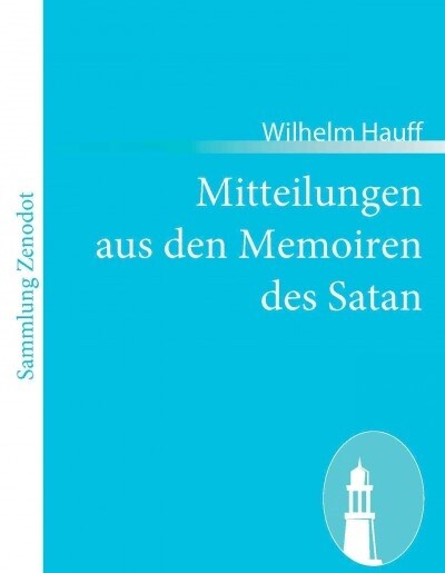 Mitteilungen Aus Den Memoiren Des Satan (Paperback)