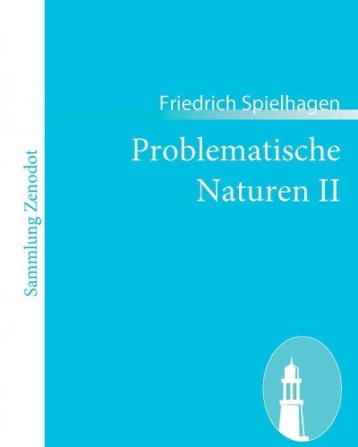 Problematische Naturen II: (Durch Nacht zum Licht.) (Paperback)
