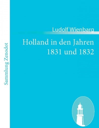 Holland in Den Jahren 1831 Und 1832 (Paperback)