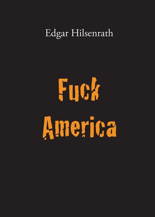 Fuck America: Bronskys Confession (Paperback)