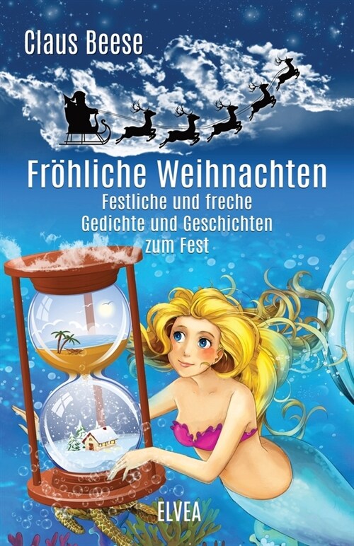 Fr?liche Weihnachten: Festliche und freche Gedichte und Geschichten zum Fest (Paperback)