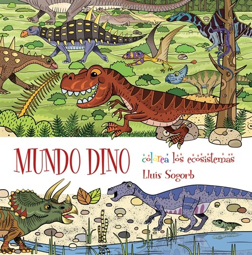 Mundo Dino, Volume 2: Colorea Los Ecosistemas (Paperback)