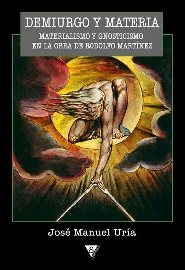 DEMIURGO MATERIA MATERIAL.GNOSTICISMO OBRA RODOLFO MARTINEZ (Book)