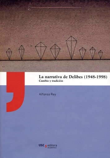 LA NARRATIVA DE DELIBES (1948-1998) (Paperback)