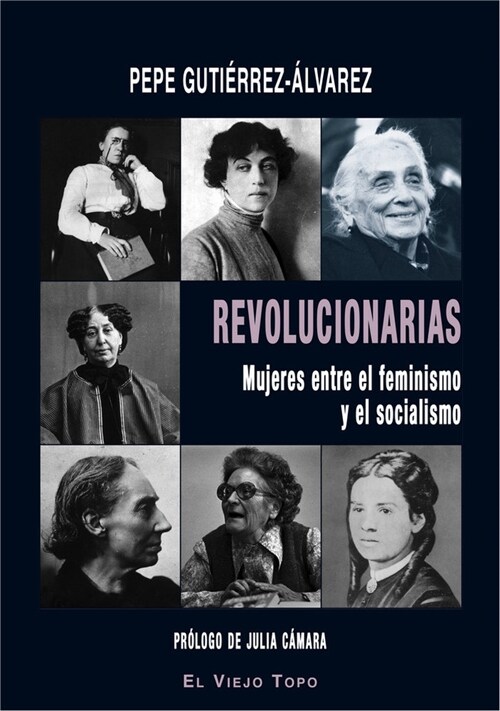 REVOLUCIONARIAS MUJERES ENTRE EL FEMINISMO Y EL SOCIALISMO (Book)