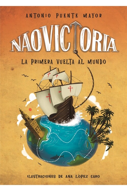 NAO VICTORIA. LA PRIMERA VUELTA AL MUNDO (Paperback)