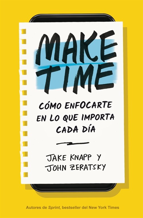 Make Time (Spanish Edition): C?o Enfocarte En Lo Que Importa Cada D? (Paperback)