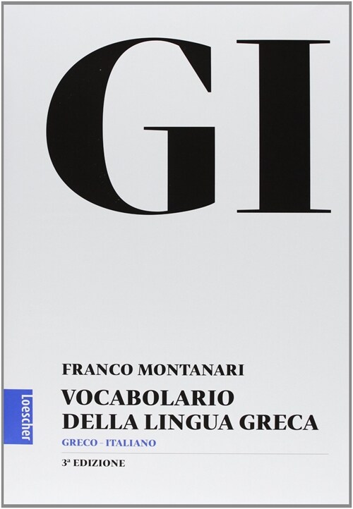 GI. Vocabolario della lingua greca. Con la guida alluso del vocabolario e lessico di base. Con aggiornamento online (Hardcover)