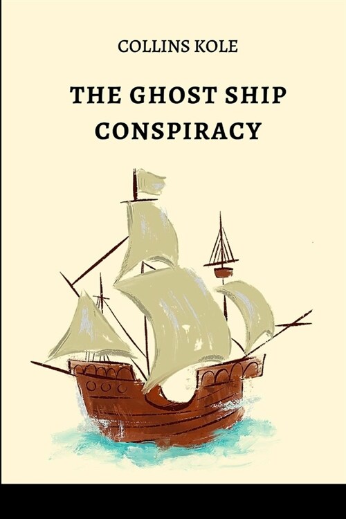 The Ghost Ship Conspiracy (Paperback)