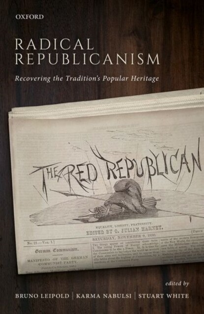 Radical Republicanism : Recovering the Traditions Popular Heritage (Hardcover)
