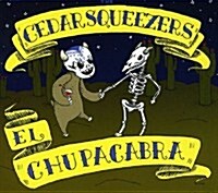 [수입] Cedarsqueezers - El Chupacabra (CD)