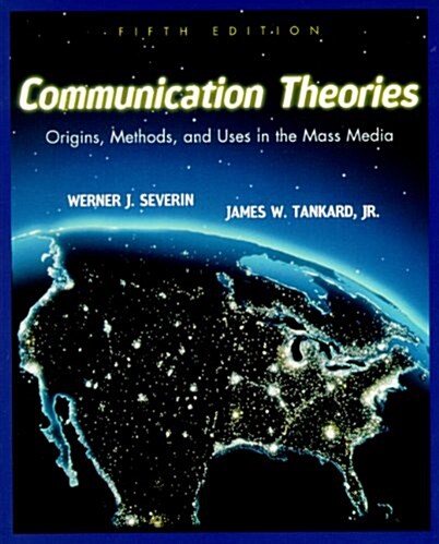 [중고] Communication Theories: Origins, Methods and Uses in the Mass Media (Paperback, 5, Revised)