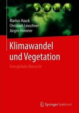 Klimawandel Und Vegetation - Eine Globale ?ersicht (Paperback, 1. Aufl. 2019)