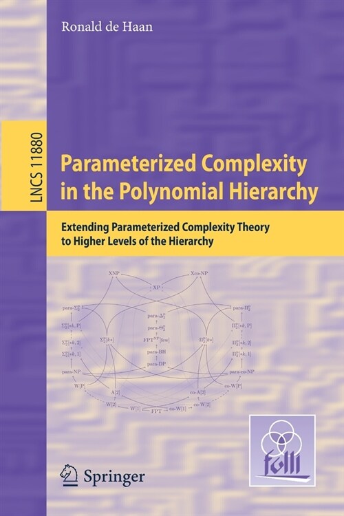 Parameterized Complexity in the Polynomial Hierarchy: Extending Parameterized Complexity Theory to Higher Levels of the Hierarchy (Paperback, 2019)