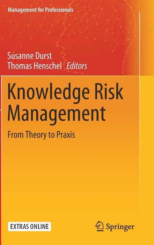 Knowledge Risk Management: From Theory to Praxis (Hardcover, 2020)