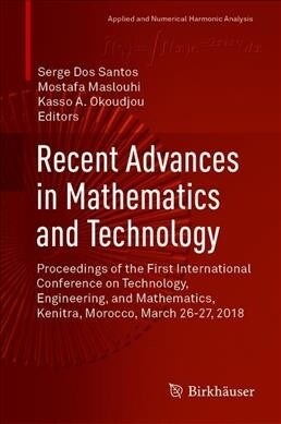 Recent Advances in Mathematics and Technology: Proceedings of the First International Conference on Technology, Engineering, and Mathematics, Kenitra, (Hardcover, 2020)