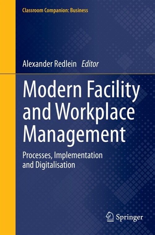 Modern Facility and Workplace Management: Processes, Implementation and Digitalisation (Hardcover, 2020)