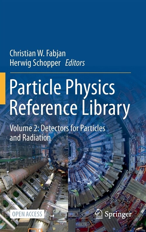 Particle Physics Reference Library: Volume 2: Detectors for Particles and Radiation (Hardcover, 2020)