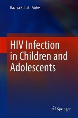 HIV Infection in Children and Adolescents (Hardcover)