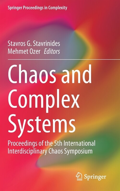 Chaos and Complex Systems: Proceedings of the 5th International Interdisciplinary Chaos Symposium (Hardcover, 2020)