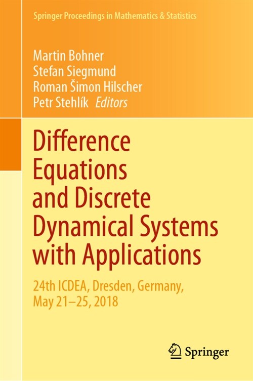 Difference Equations and Discrete Dynamical Systems with Applications: 24th Icdea, Dresden, Germany, May 21-25, 2018 (Hardcover, 2020)