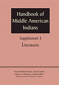 Supplement to the Handbook of Middle American Indians, Volume 3: Literatures (Paperback)