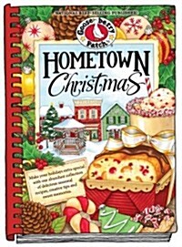 Hometown Christmas: Remember Christmas at Home with Our Newest Collection of Festive Recipes, Merrymaking Tips and Warm Holiday Memories (Hardcover)