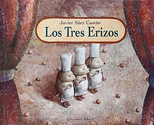 Los tres erizos / The Three Hedgehogs (Hardcover)