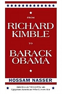 From Richard Kimble to Barack Obama: America as Viewed by an Egyptian-American Who Loves Her (Paperback)