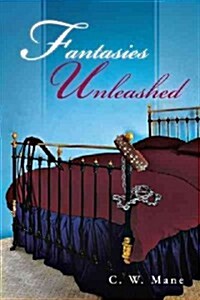 Fantasies Unleashed (Hardcover)